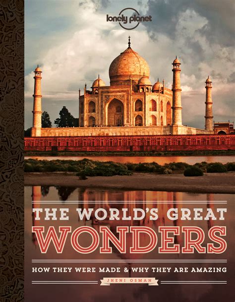 Lonely Planet Discovers The Secrets Of The Worlds Great Wonders