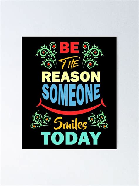 Sei der Grund warum jemand heute lächelt inspirierendes Lächeln