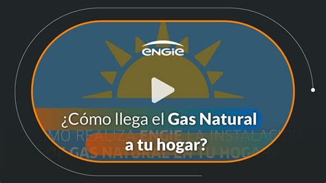 ¿cómo Llega El Gas Natural A Tu Hogar Youtube