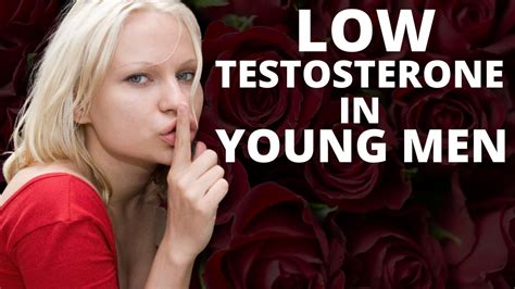 Low Testosterone In Young Males How To Naturally Increase Your T
