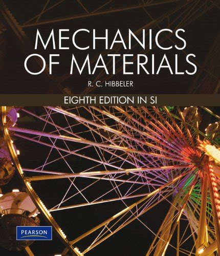 With updated content, more photos, more diagrams, r c hibbeler mechanics of material remains one of the most read book on mechanics of materials. 9789810685096: Mechanics Of Materials SI 8/E (8th Edition ...