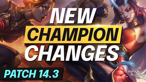 NEW MASSIVE 14 3 Champion Changes Season 14 BUFFS And NERFS LoL