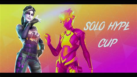 Fortnite Solo Open Hype Cup Youtube