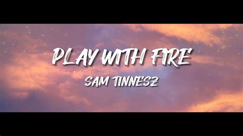 Sam Tinnesz Play With Fire Lyrics Video Ft Yacht Money Youtube