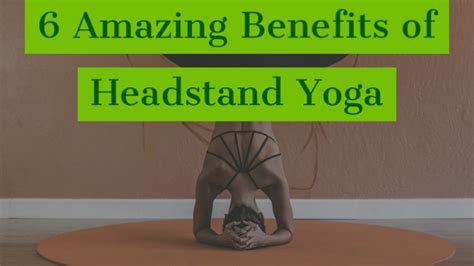 6 Amazing Benefits Of Headstand Yoga Physio Insights