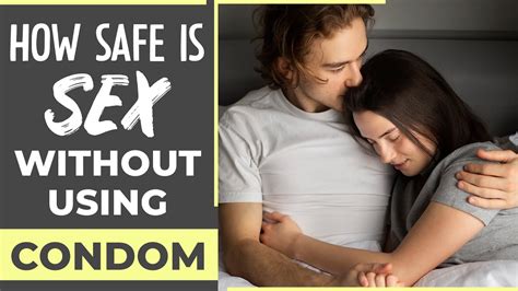 How Safe Is Sex Without Using Condom Sex Education Awareness Youtube