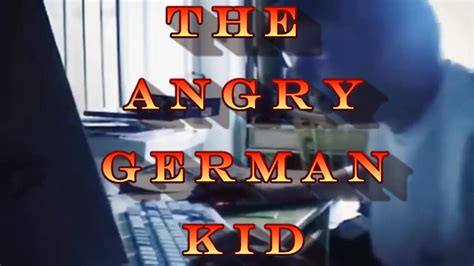 The Angry German Kid 2017
