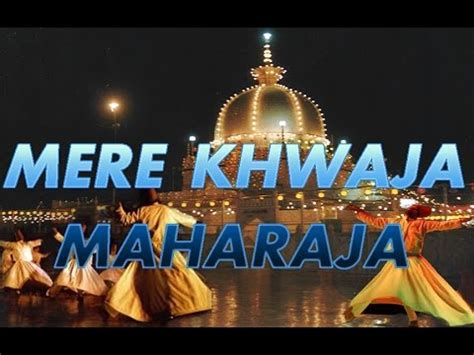 Moula ali ka shehzada mera khwaja moinuddin. Mere Khwaja Maharaja || Ajmer-e-Khwaja || Gharibon Ke ...