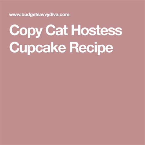 Copy Cat Hostess Cupcake Recipe Budget Savvy Diva Recipe Hostess