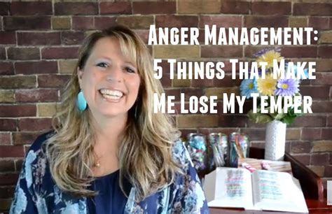 Anger Management 5 Things That Make Me Lose My Temper Proverbs 15 Women Living Well