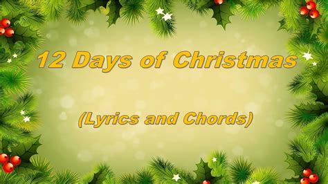 12 Days Of Christmas Lyrics And Chords Youtube