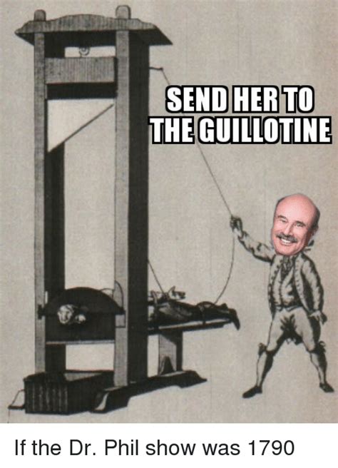 Guillotine Memes That Will Take Off Your Head Gallery Ebaums World