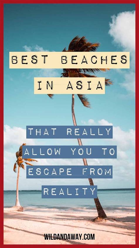 14 Best Beaches In Asia That Really Allow You To Escape From Reality