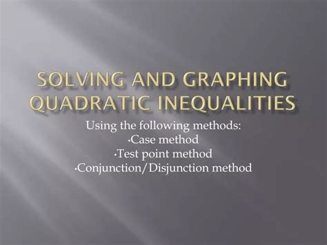 Ppt Solving And Graphing Quadratic Inequalities Powerpoint