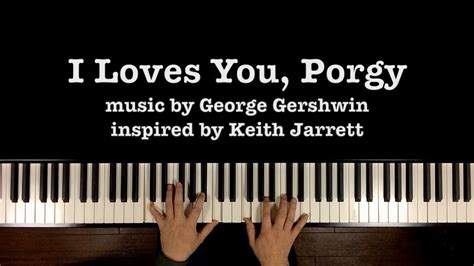 “i Loves You Porgy” Inspired By Keith Jarrett From The Melody At Night With You Acordes Chordify