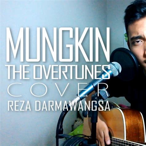 Back | video and audio performances by our users (0). Mungkin - The Overtunes (Cover) YouTube by rzdarmawangsa | Reza Darmawangsa | Free Listening on ...