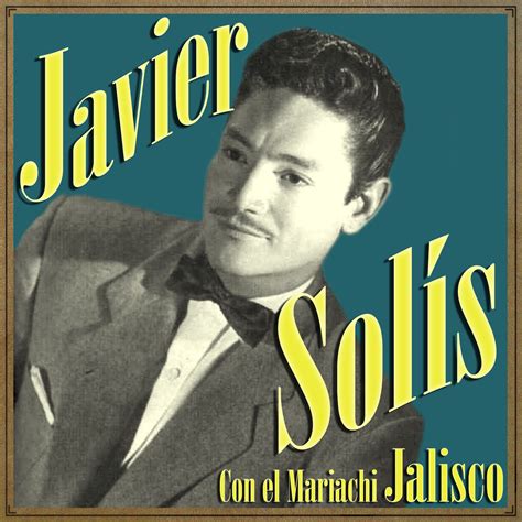 Mis Discografias Discografia Javier Solis