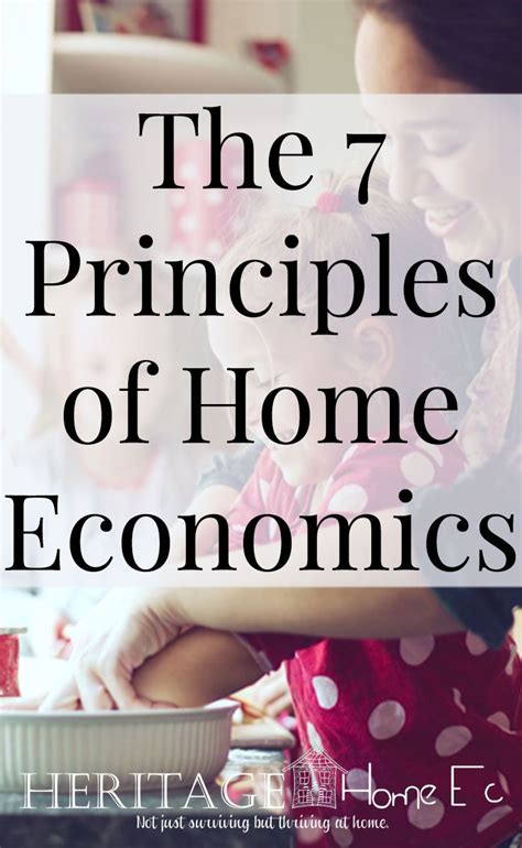 The 7 Principles Of Home Economics Home Economics Economics Principles