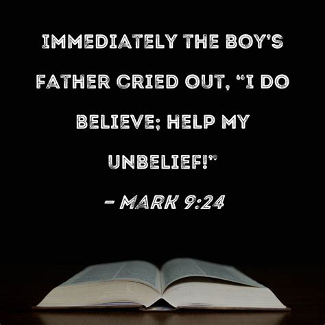Mark 924 Immediately The Boys Father Cried Out I Do Believe Help