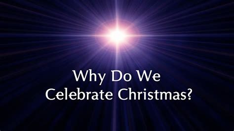 Why Do We Celebrate Christmas Youtube