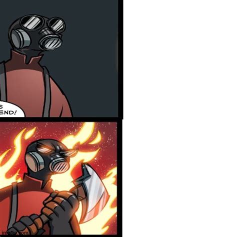 Tf2 Pyro Mad Blank Template Imgflip