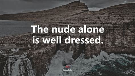 The Nude Alone Is Well Dressed Auguste Rodin Quote Hd Wallpaper