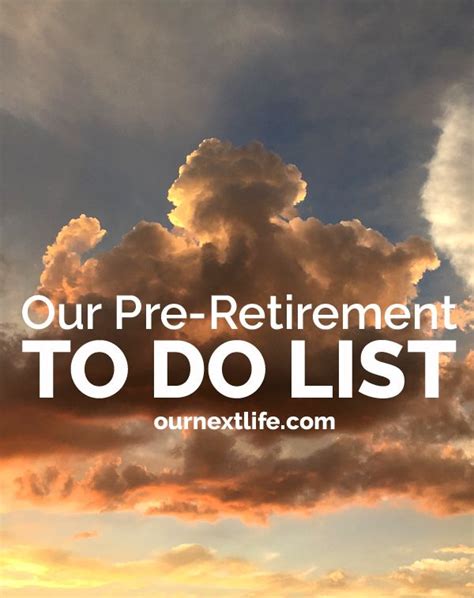 Pre Retirement To Do List Things To Do Before We