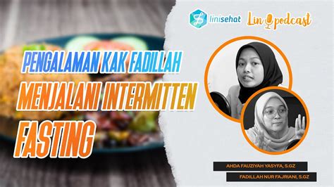 Pengalaman Kak Fadillah Menjalani Intermitten Fasting Linipodcast