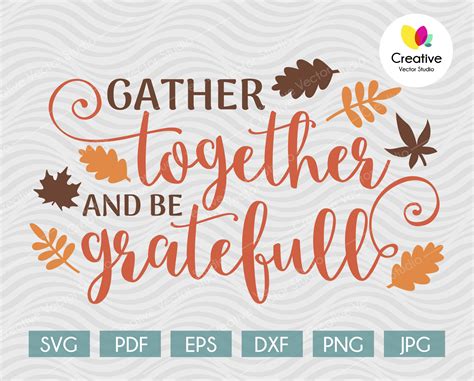 Gather Together And Be Grateful Svg Creative Vector Studio