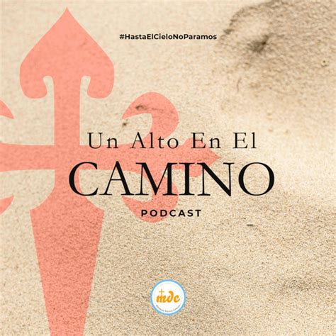 Un Alto En El Camino Podcast On Spotify