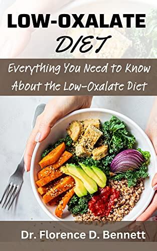 Low Oxalate Diet Everything You Need To Know About The Low Oxalate Diet By Dr Florence Bennett