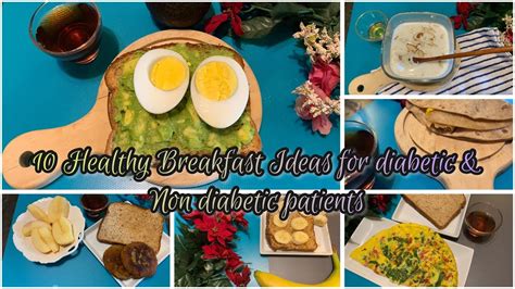 10 Healthy Breakfast Ideas For Diabetic And Non Diabetic Patients Youtube