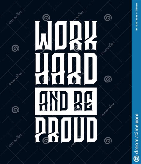 Work Hard And Be Proud Stock Vector Illustration Of Concept 193974038