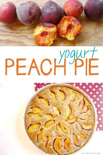 Easy Yogurt Peach Pie Playtivities