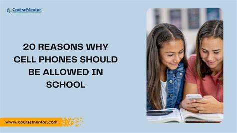 Unveiling 20 Reasons Why Cell Phones Should Be Allowed In School The Digital Classroom