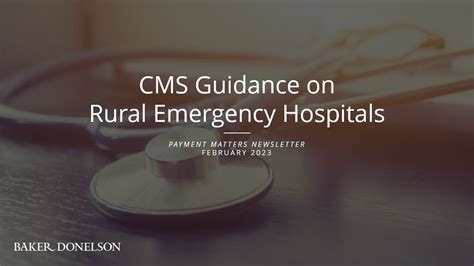 Cms Guidance On Rural Emergency Hospitals Baker Donelson