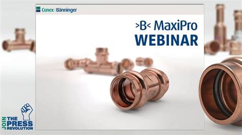 B MaxiPro Pressfittings Press Don T Stress Webinar Mit ConexBanninger YouTube