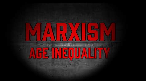 Age Inequality Marxism Youtube