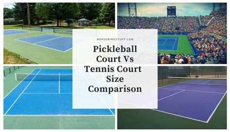 Pickleball Court Vs Tennis Court Size Comparison Measuring Stuff