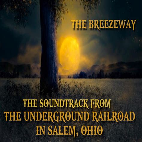 The Soundtrack From The Underground Railroad In Salem Ohio Ep By The