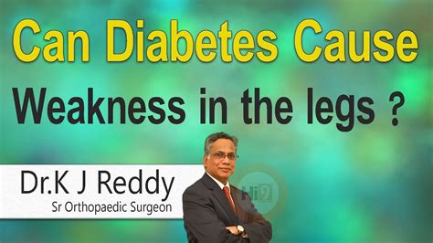 This disturbance usually occurs because overall blood flow to the brain is almost always in people with diabetes. Hi9 | Can Diabetes cause weakness in the legs | Dr K.J ...
