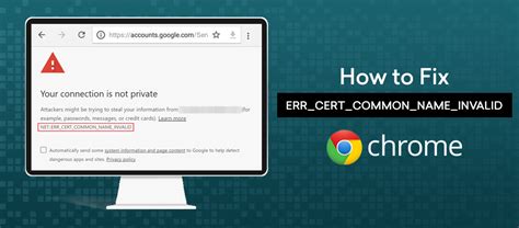 How To Fix Net Err Cert Common Name Invalid In Chrome