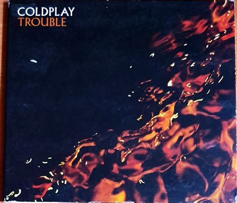 Coldplay Trouble