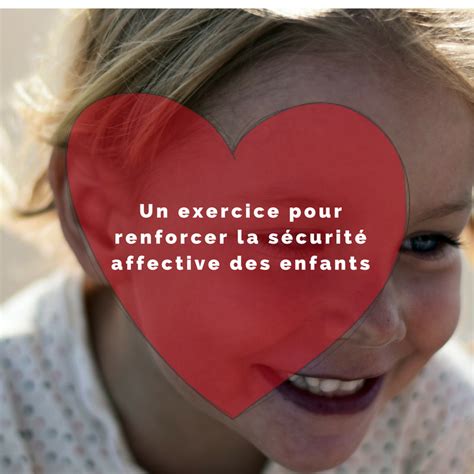 Un Exercice Pour Renforcer La Sécurité Affective Des Enfants