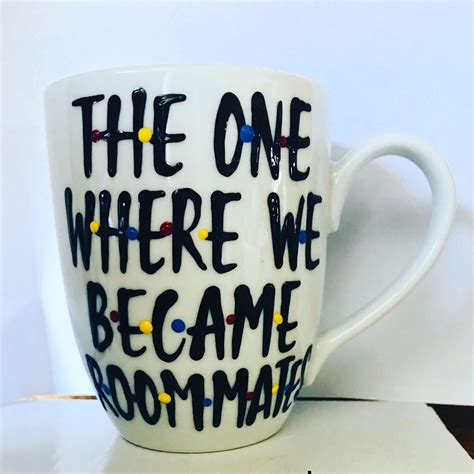 F•r•i•e•n•d•s The One Where We Became Roommates Roommate T Coffee Mug Friends Tv Show