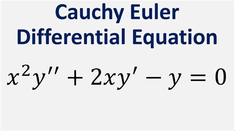 Cauchy Euler Differential Equation X 2y 2xy Y 0 Youtube