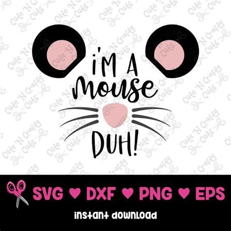 Im A Mouse Duh Svg Mouse Svg Mouse Halloween Costume Etsy In 2021