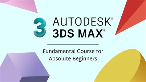 3ds Max Fundamentals For Absolute Beginners Goedu