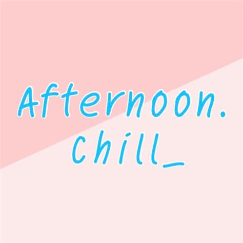 Afternoonchill