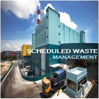 11 assignment scheduled waste labeling requirement for scheduled wastes. ORION EXPLORE SDN BHD